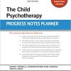 The Child Psychotherapy Progress Notes Planner 6th Edition-Original PDF