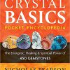 Crystal Basics Pocket Encyclopedia: The Energetic, Healing, and Spiritual Power of 450 Gemstones -EPUB