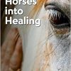 Integrating Horses Into Healing -Original PDF