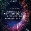 Computational Methods and Deep Learning for Ophthalmology -Original PDF