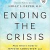Ending the Crisis: Mayo Clinic’s Guide to Opioid Addiction and Safe Opioid Use -EPUB