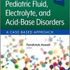 Pediatric Fluid, Electrolyte, and Acid-Base Disorders: A Case-Based Approach -EPUB