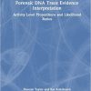 Forensic DNA Trace Evidence Interpretation: Activity Level Propositions and Likelihood Ratios -Original PDF