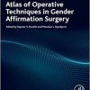 Atlas of Operative Techniques in Gender Affirmation Surgery -EPUB