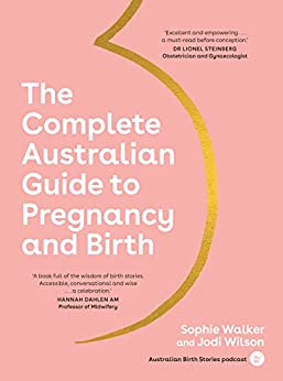 The Complete Australian Guide to Pregnancy and Birth -Original PDF
