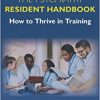 The Psychiatry Resident Handbook: How to Thrive in Training -Original PDF