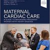 Maternal Cardiac Care: A Guide to Managing Pregnant Women with Heart Disease -Original PDF