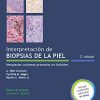 Interpretación de biopsias de la piel: Neoplasias cutáneas primarias no linfoides (Spanish Edition) 2e-Original PDF