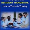 The Psychiatry Resident Handbook: How to Thrive in Training -EPUB