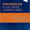 The Chest Wall and Abdomen: Pain Medicine: A Case Based Learning Series -EPUB