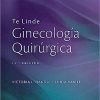 Te Linde/ To Linde: Ginecología Quirúrgica/ Surgical Gynecology (Spanish Edition) 12e-Original PDF