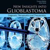 New Insights into Glioblastoma: Diagnosis, Therapeutics and Theranostics -Original PDF