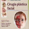 Técnicas maestras en otorrinolaringología – Cirugía de cabeza y cuello: Cirugía plástica facial (Spanish Edition) -Original PDF