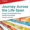 Journey Across the Life Span: Human Development and Health Promotion Seventh Edition -Original PDF