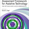 Evidence-Based Assessment Framework for Assistive Technology: The MPT and MATCH-ACES Assessments (Rehabilitation Science in Practice Series) -Original PDF