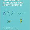 Data Analysis in Medicine and Health using R (Analytics and AI for Healthcare) -Original PDF