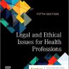 Legal and Ethical Issues for Health Professions 5th Edition -Original PDF