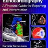Echocardiography: A Practical Guide for Reporting and Interpretation 4th edition-Original PDF