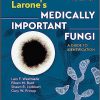 Larone’s Medically Important Fungi: A Guide to Identification 7th Edition-Original PDF