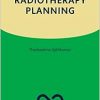 Radiotherapy Planning (Oxford Specialist Handbooks in Oncology) -Original PDF