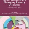 Understanding and Managing Fluency Disorders: From Theory to Practice -Original PDF