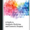 A Guide to Aesthetic Medicine and Cosmetic Surgery -Original PDF