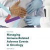 Fast Facts: Managing Immune-Related Adverse Events in Oncology -Original PDF