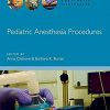 Pediatric Anesthesia Procedures (Anesthesia Illustrated) -Original PDF
