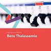Fast Facts for Patients: Beta Thalassemia -Original PDF