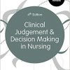 Clinical Judgement and Decision Making in Nursing (Transforming Nursing Practice Series) 4th Edition-Original PDF