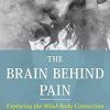 The Brain Behind Pain: Exploring the Mind-Body Connection -Original PDF