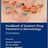Handbook of Systemic Drug Treatment in Dermatology 3rd Edition-Original PDF