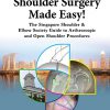 Shoulder Surgery Made Easy!: The Singapore Shoulder & Elbow Society Guide to Arthroscopic and Open Shoulder Procedures -Original PDF
