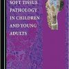 Bone and Soft Tissue Pathology in Children and Young Adults -Original PDF
