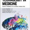 Future Of Technology In Medicine, The: From Cyborgs To Curing Paralysis -Original PDF