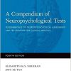 A Compendium of Neuropsychological Tests: Fundamentals of Neuropsychological Assessment and Test Reviews for Clinical Practice 4th Edition-Original PDF