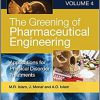 The Greening of Pharmaceutical Engineering, Applications for Physical Disorder Treatments (The Greening of Pharmaceutical Engineering, Volume 4) -Original PDF