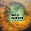Uveitis Management: A Clinical Handbook -Original PDF