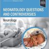 Neonatalology Questions and Controversies: Neurology (Neonatology: Questions & Controversies) 4th Edition-EPUB