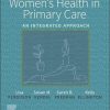 Women’s Health in Primary Care: An Integrated Approach -Original PDF