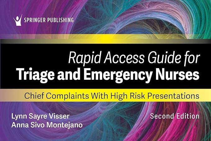 Rapid Access Guide for Triage and Emergency Nurses: Chief Complaints with High-Risk Presentations 2nd Edition -Original PDF
