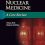 Nuclear Medicine: A Core Review -Original PDF