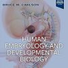 Human Embryology and Developmental Biology: Human Embryology and Developmental Biology 7th Edition-True PDF