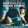 Hung’s Management of the Difficult and Failed Airway, Fourth Edition -Original PDF