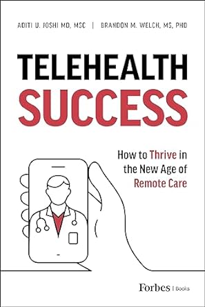 Telehealth Success: How to Thrive in the New Age of Remote Care -Original PDF