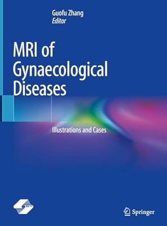 MRI of Gynaecological Diseases: Illustrations and Cases -Original PDF