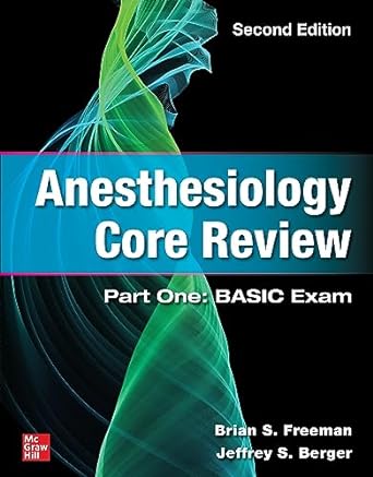 Anesthesiology Core Review: Part One: BASIC Exam, Second Edition -Original PDF