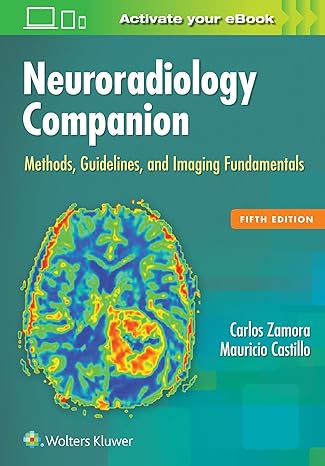 Neuroradiology Companion: Methods, Guidelines, and Imaging Fundamentals 5th Edition-Original PDF
