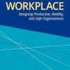 Brave New Workplace: Designing Productive, Healthy, and Safe Organizations -Original PDF