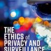 The Ethics of Privacy and Surveillance (Oxford Philosophical Monographs) -Original PDF